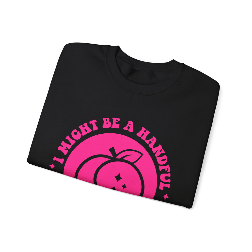 Funny Peach Graphic Sweatshirt – “I Might Be A Handful But So Is This Ass” Crewneck