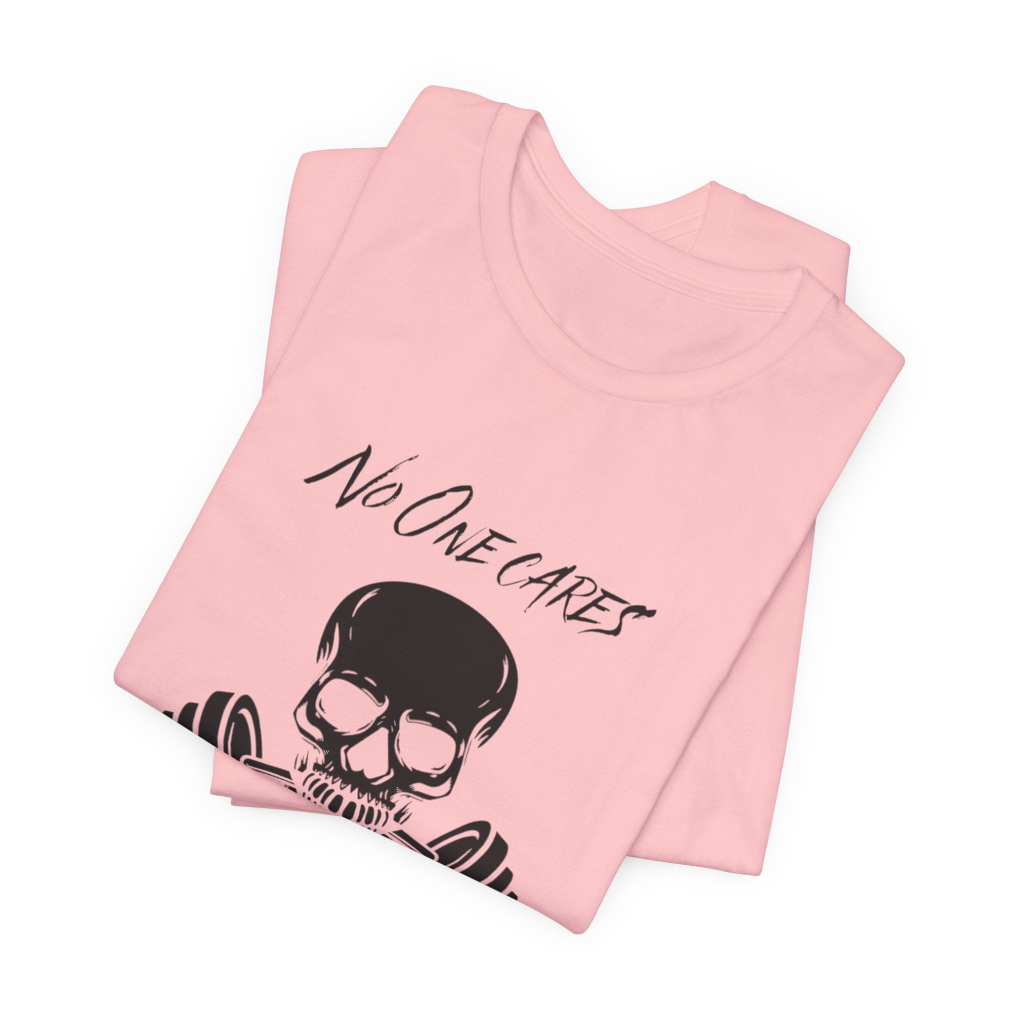 No One Cares Unisex Jersey Short Sleeve Tee