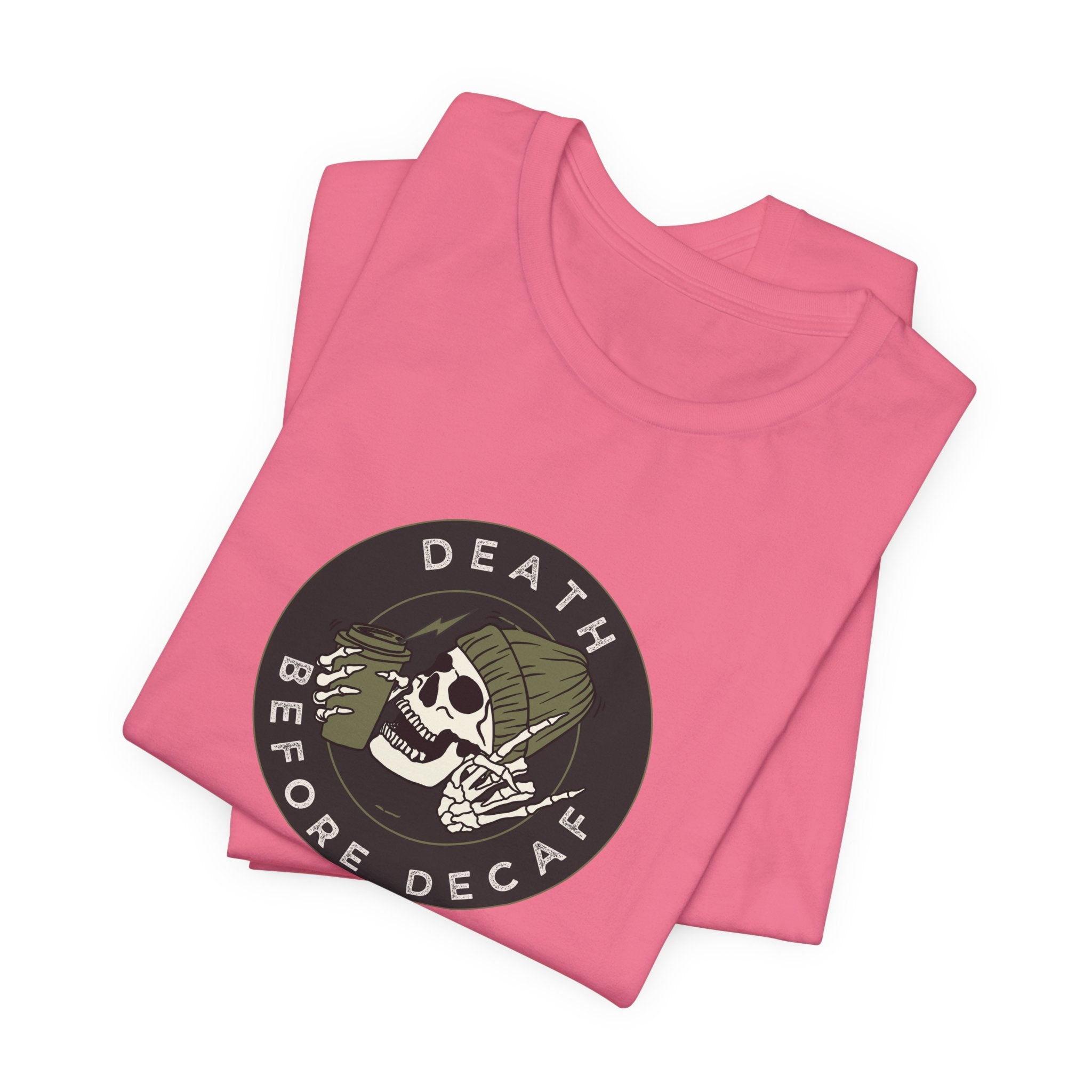 Death before Decaf Unisex Jersey Short Sleeve Tee