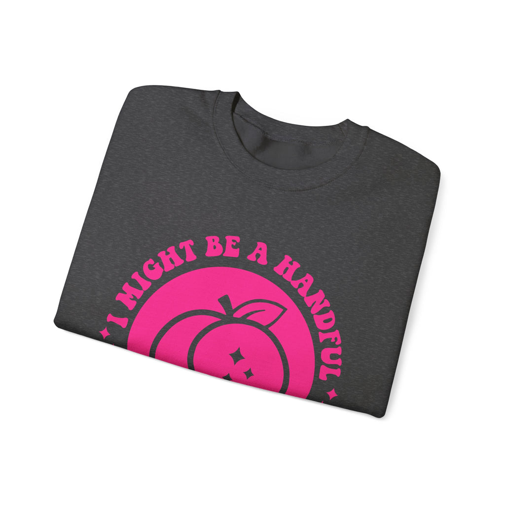 Funny Peach Graphic Sweatshirt – “I Might Be A Handful But So Is This Ass” Crewneck