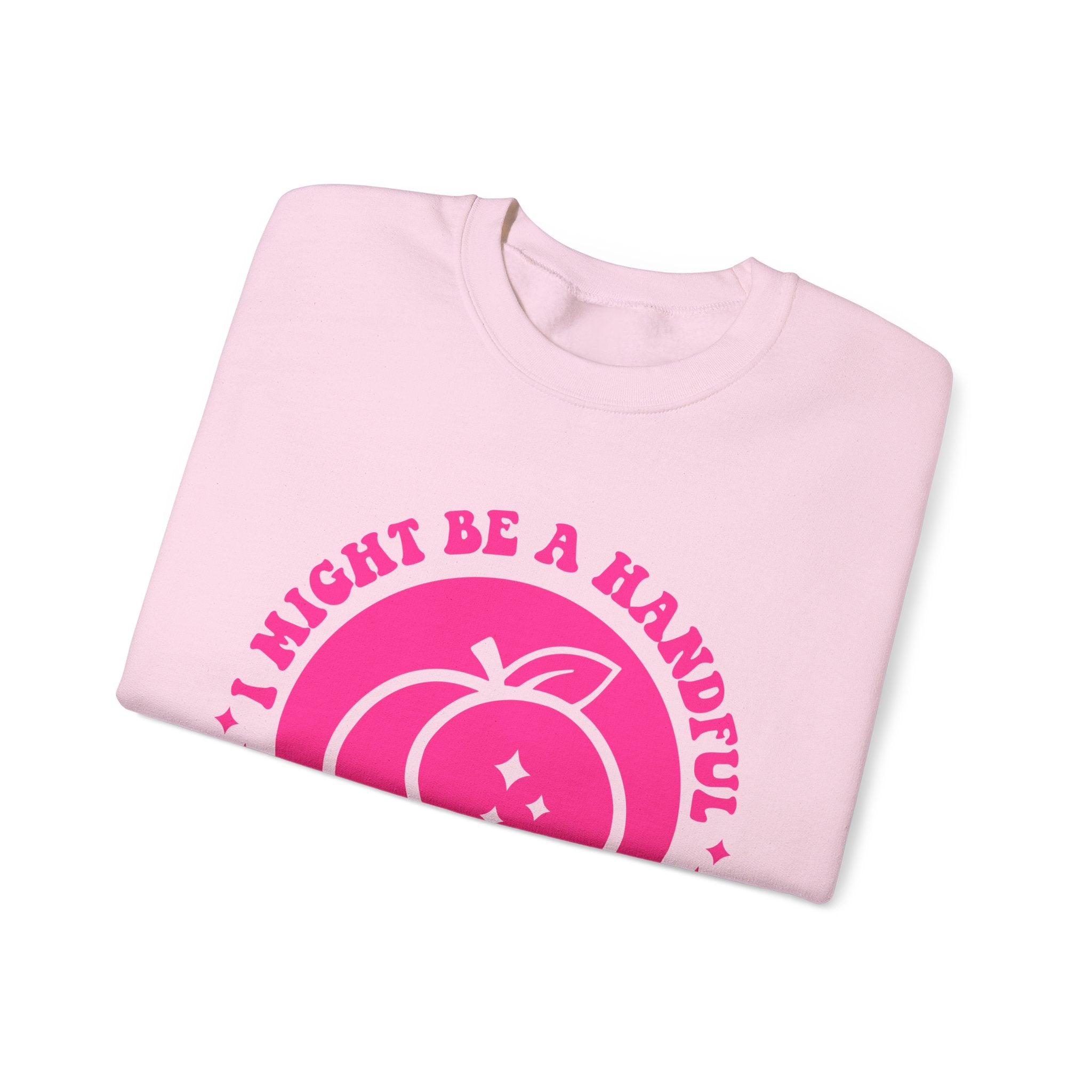 Funny Peach Graphic Sweatshirt – “I Might Be A Handful But So Is This Ass” Crewneck